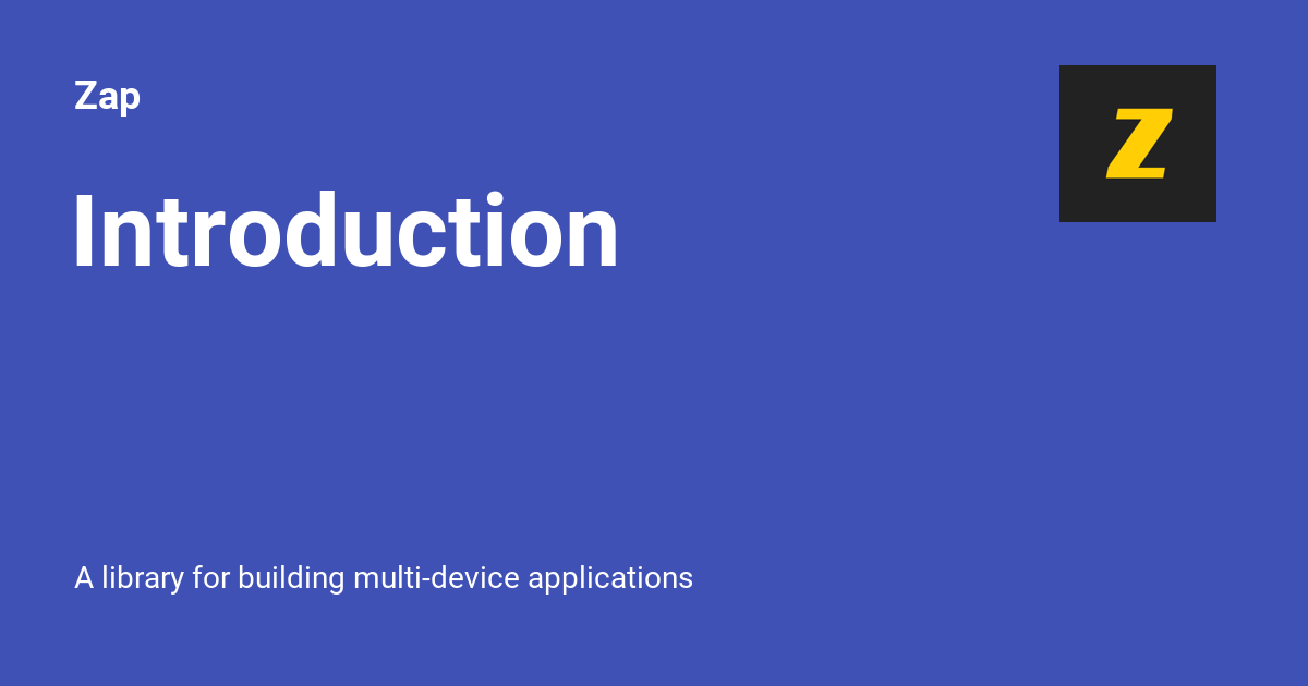Zap is an application programming library for building multi-device application that enable communication with other devices. While mobile devices off